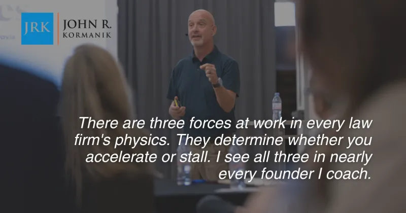 Founder Physics: The Three Forces Stalling Your Law Firm’s Growth