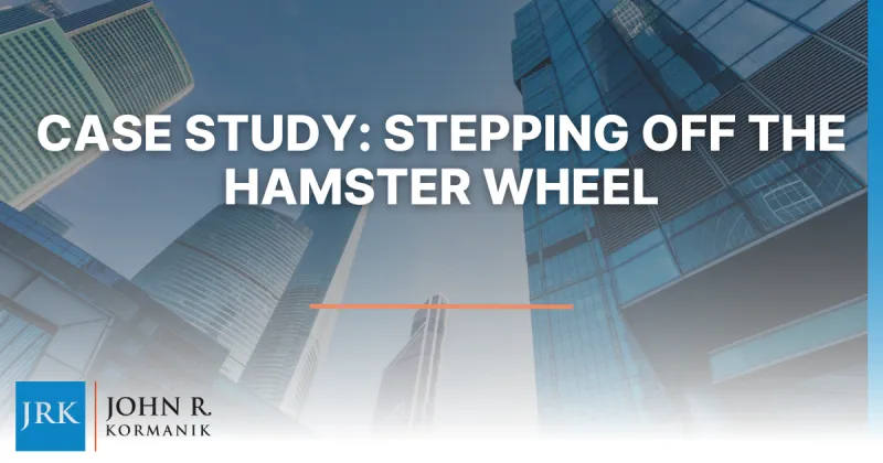 Case Study: Stepping Off the Hamster Wheel