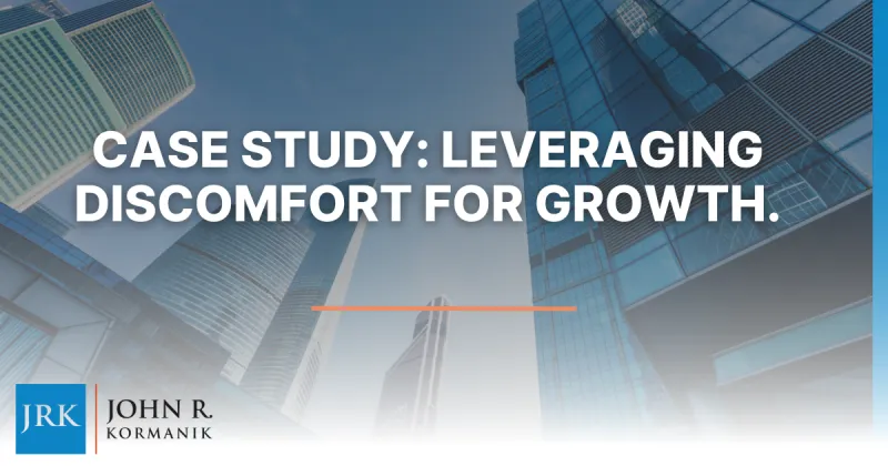 Case Study: Leveraging Discomfort for Growth